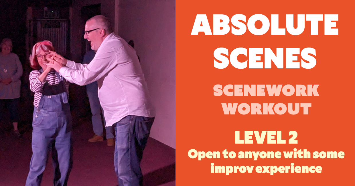 banner for Absolute Scenes - a scenework workout showing class name and people improvising