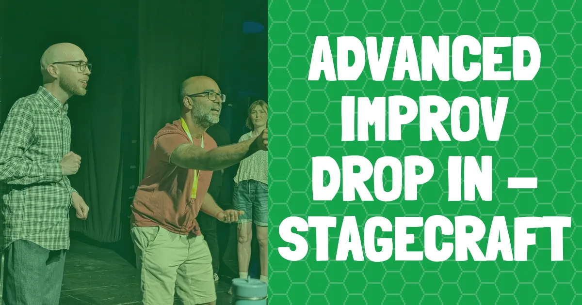 banner for Advanced Improv Drop in - Stagecraft showing class name and people improvising