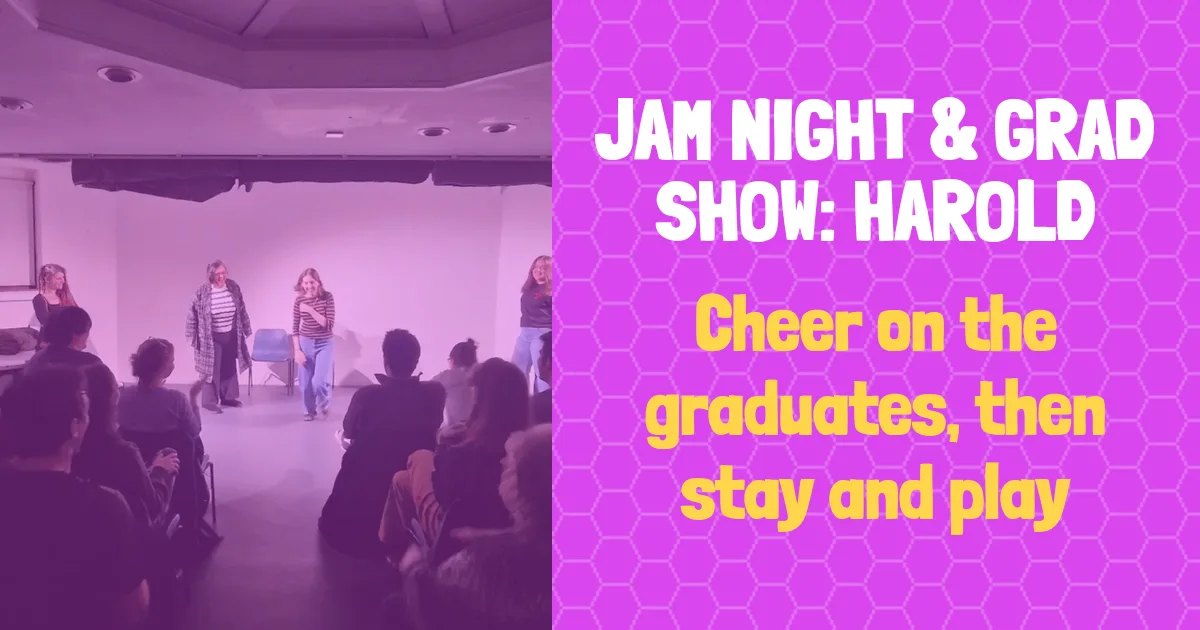 banner for Jam Night & Grad Show: Harold showing class name and people improvising