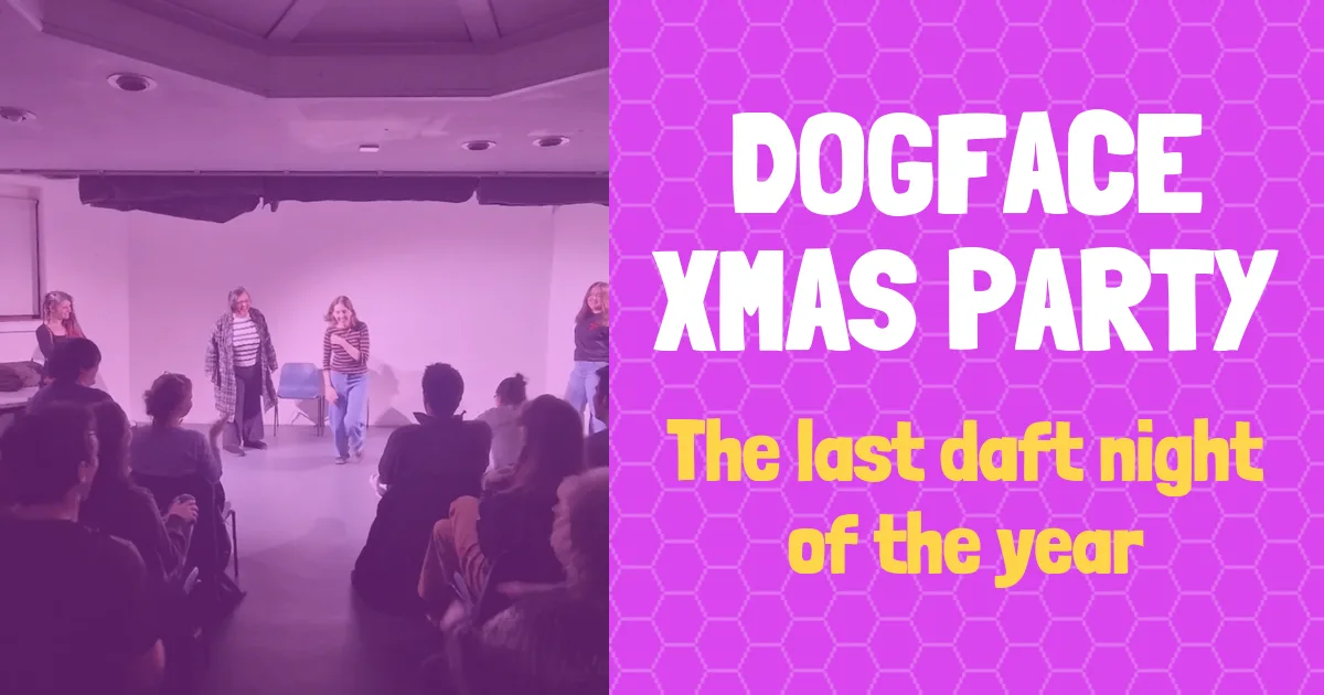 banner for Dogface Xmas Party showing class name and people improvising