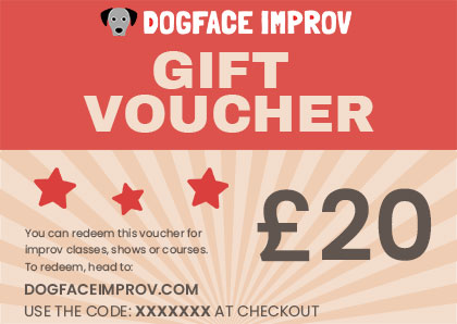 Dogface Improv Gift Voucher